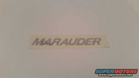 20150719_214658.jpg Bob White Marauder decal. I used one of these to put the Marauder logo on the dash trim above the glovebox. 

*SOLD*