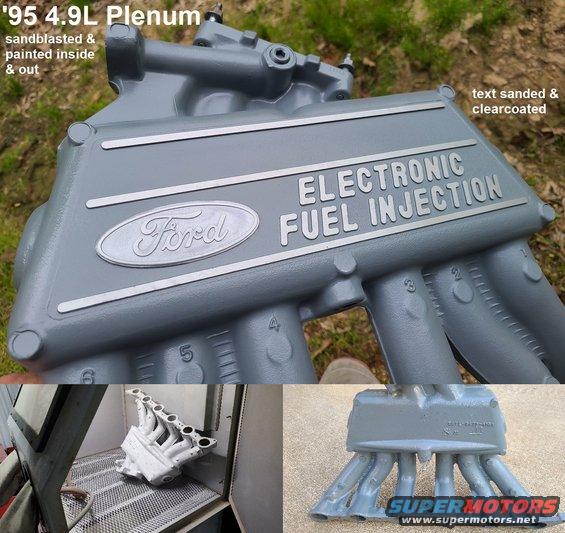 plenum9549.jpg 4.9L Upper Intake Manifold
IF THE IMAGE IS TOO SMALL, click it.

washed, sandblasted, planed, and painted inside & out with DupliColor engine ceramic [url=https://www.amazon.com/dp/B001DKJSO0]New Ford Gray (DE1611)[/url], belt-sanded & [url=https://www.amazon.com/dp/B000GKEXW0]clearcoated (DE1636)[/url] debossments.