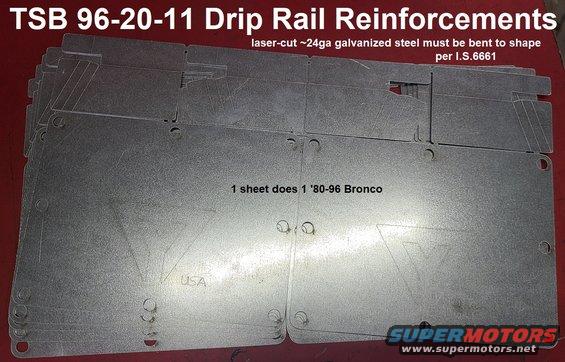 driprailplates22.jpg Drip Rail Repair Parts for '80-96 Broncos (16pcs 1/4&quot; steel pop rivets - not shown but available)
IF THE IMAGE IS TOO SMALL, click it.

To buy a set, e-mail me through my profile here or on many Bronco/F150 discussion forums, or [url=https://www.ebay.com/itm/295220061262]order through eBay[/url]. You will also need JBWeld (or some other automotive-grade epoxy), a drill, hole saw, welder, grinder, LARGE pop rivet tool, center punch, awl, permanent marker, primer, paint, body filler, seam sealer, vise...

For installation instructions, read the rest of this photo album's captions.