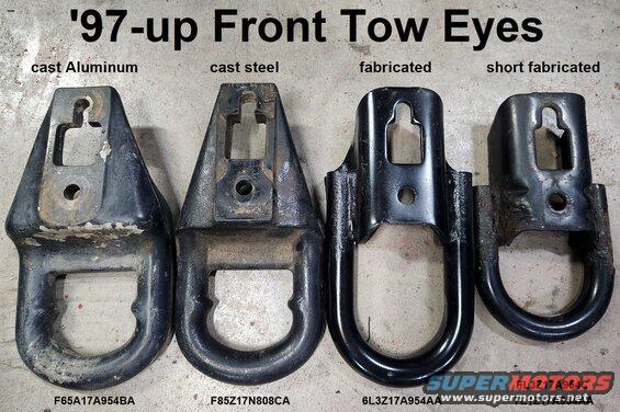 toweyescmpr.jpg '97-up Front Tow Hooks
IF THE IMAGE IS TOO SMALL, click it.

Ford used the same shape & mounting pattern for most 1/2-ton & lighter 4WD vehicles for about 2 decades, but the material & construction varied slightly. Some of these were also offered in chrome from the factory, and even more colors aftermarket. But they all fit & work with my mounting brackets. The short eyes won't work with the factory '92-96/7 air dam.

F65A17A954BA - Cast Aluminum
F85Z17A954CA/F85A17A954CA - Cast steel
6L3Z17A954AA - Fabricated steel
FL3Z17A954C/7L1Z17A954AA - short steel
FL3Z17A954D - short chromed steel