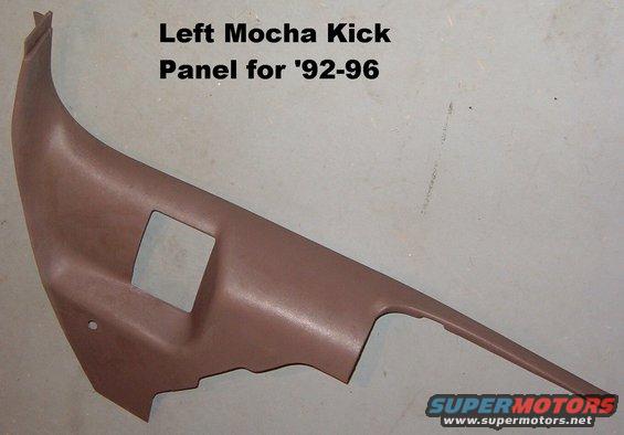 kickl92mocha.jpg Driver's Kick Panel '92-96 Mocha, including push pin