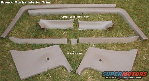 trimmocha.jpg Bronco Mocha Camper Trim fits '92-96
Ships as 64x25x6&quot; @ 11lbs.

Mocha B-Pillar Trim fits '80-96

Matching bedwall panels available:
http://www.supermotors.net/vehicles/registry/media/545154

For installation, see this:
[url=http://www.supermotors.net/registry/media/282491][img]http://www.supermotors.net/getfile/282491/thumbnail/campershelltrim.jpg[/img][/url]