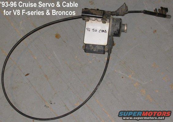 servo96.jpg '93-96 V8 truck cruise servo & cable

Works fine for all '93-96 gasoline engines

[url=http://www.supermotors.net/registry/media/177061][img]http://www.supermotors.net/getfile/177061/thumbnail/cruisediagnosticselectronic.jpg[/img][/url] . [url=http://www.supermotors.net/registry/media/242548][img]http://www.supermotors.net/getfile/242548/thumbnail/cruise-servo-93up.jpg[/img][/url]