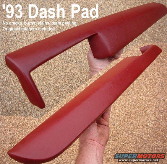 dashpadr93.jpg Red '93 Dash Pad (VERY slightly lighter red than '94-97)

Blemish-free with all seven original 9mm nuts.

Ships as 3.5 lbs in a USPS Priority Medium Tube (38x6x6&quot;).

Does not include this modification:
[url=http://www.supermotors.net/registry/media/723386][img]http://www.supermotors.net/getfile/723386/thumbnail/tsb92259dashcrackingsound.jpg[/img][/url]