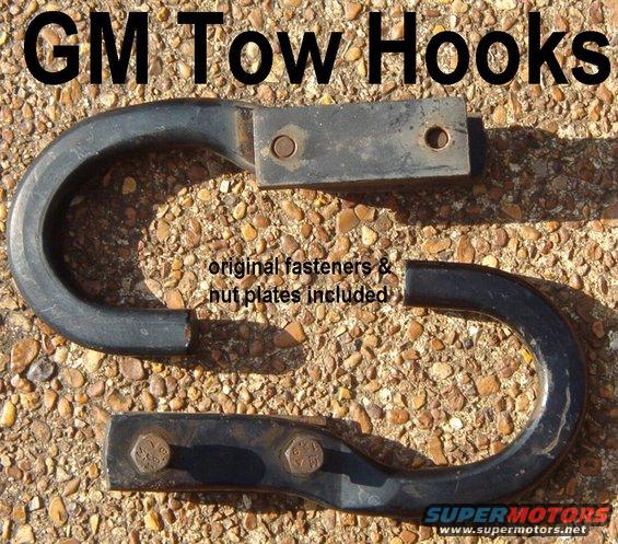 toweyegm.jpg GM Tow Hooks (wrought steel)

Including original fasteners & nut plates
Actual weight: 8.5lbs/pr