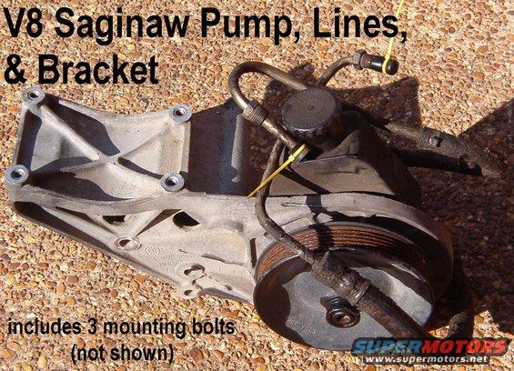 sagv8.jpg SOLD Saginaw PS Pump for V8 EFI

from '98 E150
contains normal PS fluid
Remember that I can't test these JY pumps without fully installing & driving them, so I DON'T.  Think of the pump as a core to be traded in at a parts store when you buy a reman.  If the JY pump works when you install it, you don't have to buy that reman for a few years.  But I'm only selling the bracket, hoses, & bolts.

[url=http://www.supermotors.net/registry/media/513526][img]http://www.supermotors.net/getfile/513526/thumbnail/pspumpsaginaw.jpg[/img][/url]

Note the 2 holes above the letter &quot;g&quot; in &quot;mounting&quot; - they're for an unthreaded stud on a water pump bolt head.  On 5.0Ls, the stud passes thru the upper hole (short deck height); on 5.8Ls, the lower.  The distance between them is the differerence in deck heights.  So that stud can be used to quickly distinguish between the 2 similar engines if no other markings are apparent.