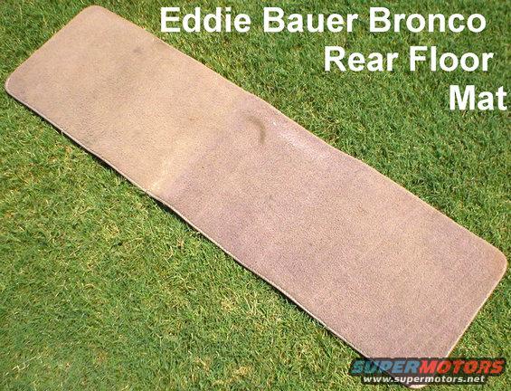 floormat-bronco-r.jpg Bronco rear floor mats (2 available); slightly dusty; lightly stained 53x16&quot;.

Ships as 5 lbs 16x6x6&quot;