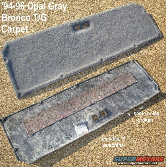 tgcarpetgy.jpg '94-96 Bronco Tailgate Carpet (Opal Gray)
with matching pushpins
IF THE IMAGE IS TOO SMALL, click it.