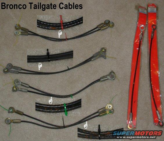 tgcables.jpg Tailgate Cables for '78-96 Broncos (E3TZ-9843052-A)
IF THE IMAGE IS TOO SMALL, click it.
NO frayed wires - just some cracking & surface rust

The Y/Bk set (2nd) is in the best condition
Y/R (top) is next, with no cracks on one cable
Y/Gn is 3rd
Gn/Bk is the worst, but still has no frayed wires

The HELP! cables are SOLD, and are exactly the same length as the used OE ones.