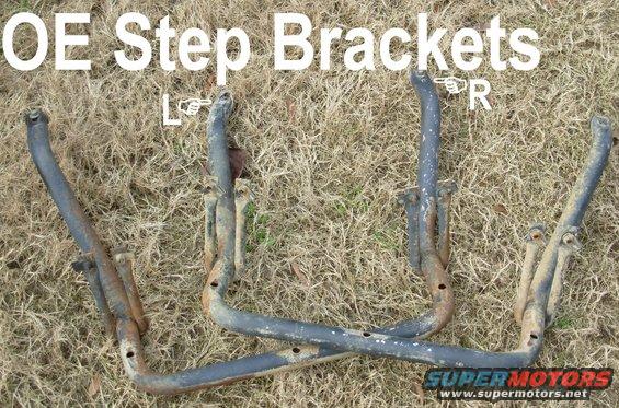 stepbracketsoe.jpg SOLD
OE Step Brackets from '94-96 Bronco or F-series (& '97 over 8500GVWR) fits '92-96 w/o drilling or '80-91 with drilling
IF THE IMAGE IS TOO SMALL, click it.

The L one (F2TZ16A507A) has a ~1/2&quot; dent on the bottom of the rear tube, and the R one (F2TZ16A506A) is beginning to rust through in 1 small spot - not enough to affect strength.  Some bolts & U-nuts are included (as shown).

See also:
[url=https://www.supermotors.net/registry/media/1172497][img]https://www.supermotors.net/getfile/1172497/thumbnail/01stepinstallb.jpg[/img][/url]