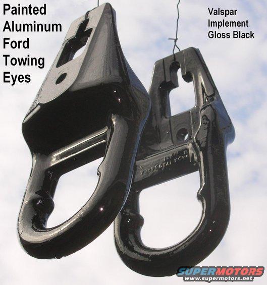 toweyesalpaint.jpg SOLD Ford Aluminum Towing Eyes (casting#: F85A17A554BA) painted Valspar Implement gloss black

I sometimes find these junkyarding, restore & sell them in addition to the brackets I make. They can be found in lightweight Aluminum or heavy cast steel, but the strength is the same because the fasteners are the same.

'97-99 Aluminum F85A17A554BA
'97-04 cast Iron F85A17A554CA, F85A17A954CA
'04-14 narrow 6L3Z17A954AA
'07-15 low-profile FL3Z17A954C, FL3Z17A954E
'15-20 wide  FL3Z17N808A, 7L1Z17A954AA
